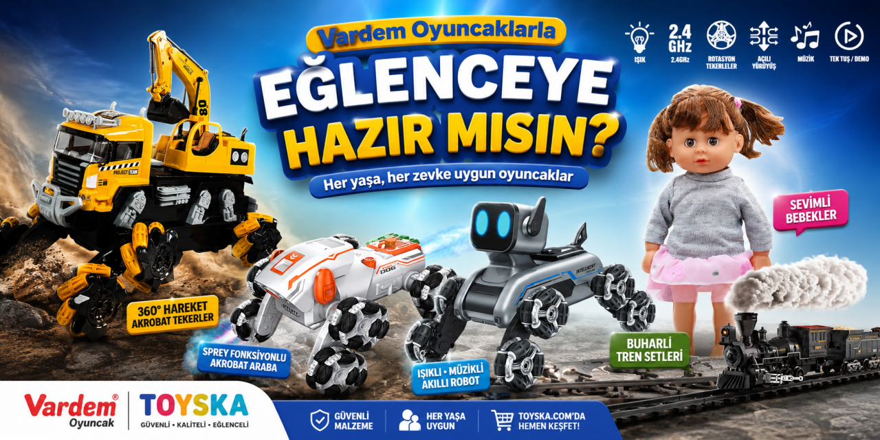 Vardem Oyuncak Modelleri ve Avantajlı Fiyatları TOYSKA’da!